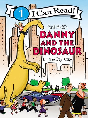 cover image of Danny and the Dinosaur in the Big City